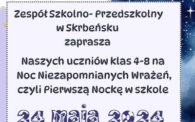 Pierwsza nocka w szkole dla klas 4-8 czyli Szkolna Noc Niezapomnianych Wrażeń