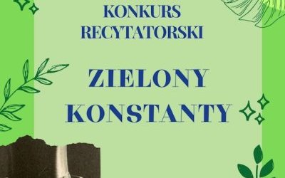 Szkolny Konkurs Recytatorski ZIELONY KONSTANTY
