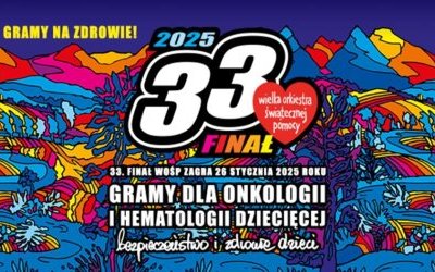 33. Finał Fundacji Wielkiej Orkiestry Świątecznej Pomocy